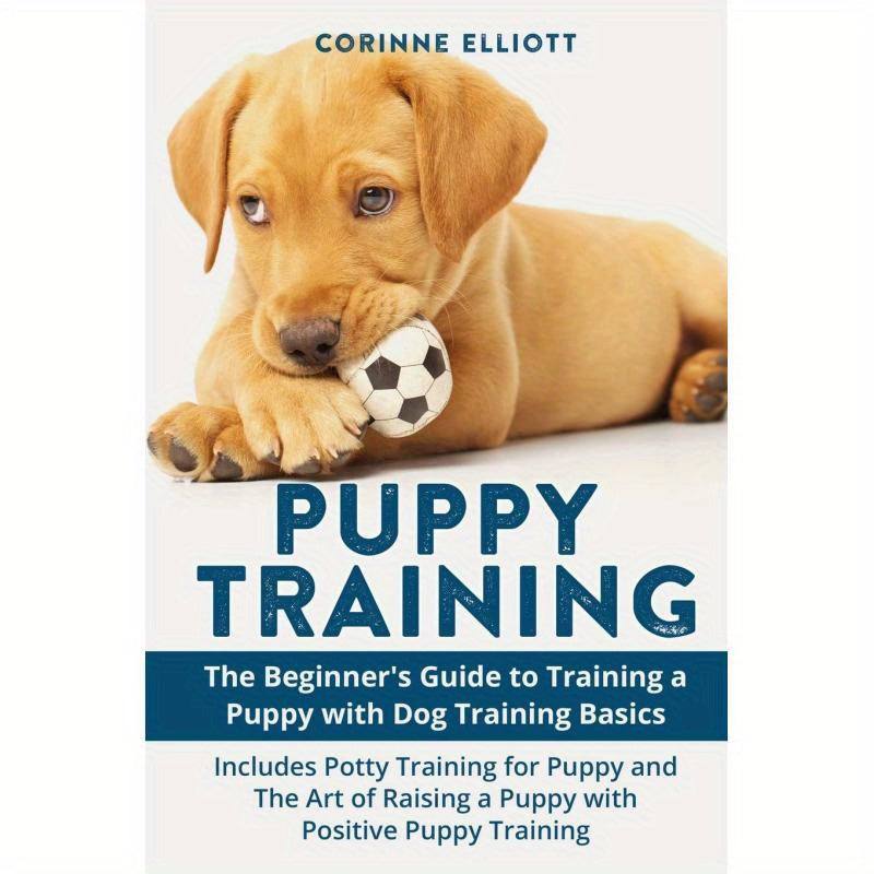 Paperback Puppy Training Guide book by Corinne Elliott for happy, well-behaved dogs with positive reinforcement techniques