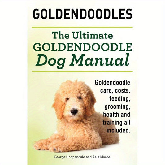 Goldendoodle Handbook Guide to Care Training and Grooming